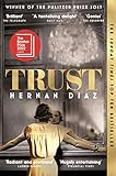 Trust: Winner of the 2023 Pulitzer Prize for Fiction